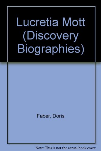 Lucretia Mott (Discovery Biographies) 0791014185 Book Cover