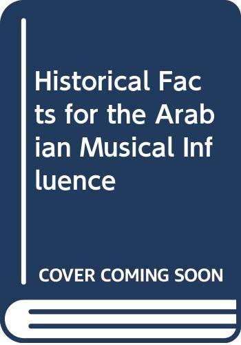Buy Historical Facts for the Arabian Musical Influence — BookShops.in