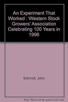 Hardcover An Experiment That Worked : Western Stock Growers' Association Celebrating 100 Years in 1996 Book