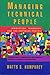 Managing Technical People: Innovation, Teamwork, and the Software Process
