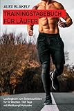  Trainingstagebuch für Läufer: Lauflogbuch zum Selbstausfüllen für 52 Wochen / 365 Tage mit Wettkampf-Kalender