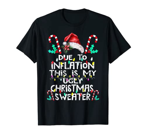 Suéter navideño con texto en inglés «Due to Inflation» Camiseta