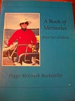 A BOOK OF MEMORIES, PEGGY MCGRATH ROCKEFELLER 1915-1996 B00C0WFPQ0 Book Cover