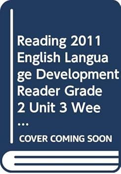 READING 2011 ENGLISH LANGUAGE DEVELOPMENT READER GRADE 2 UNIT 3 WEEK 4