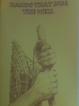 Unknown Binding Hands That Dug the Well: Memoirs of Ralph Darby Williams Book