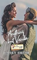Anything But Vanilla (Ice Cream Series) 1074377435 Book Cover