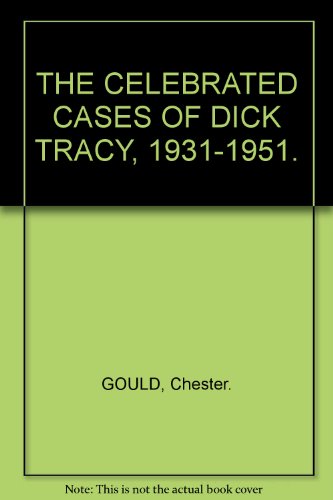 The Celebrated Cases of Dick Tracy 1931-1951 B00AZZI21O Book Cover