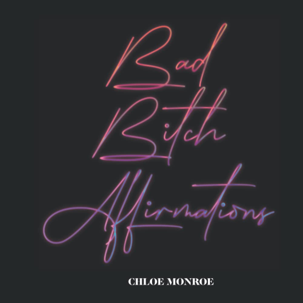 Bad Bitch Affirmations