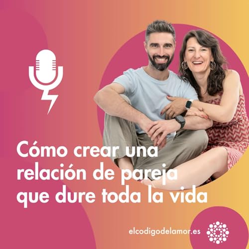 C&oacute;mo crear una relaci&oacute;n de pareja que dure toda la vida