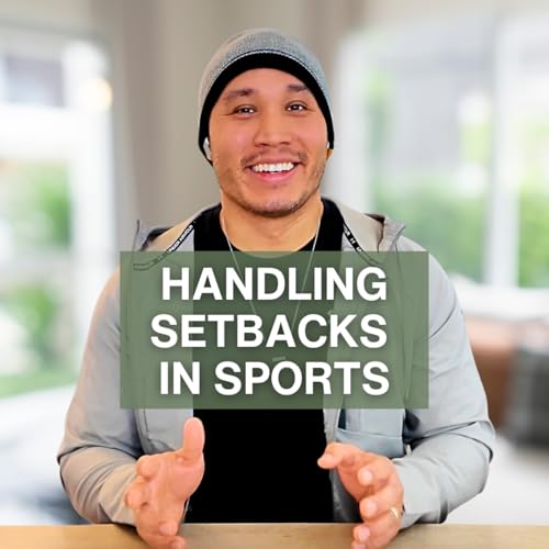 How to Help Your Student-Athlete Handle Setbacks & Build Confidence | EP #24