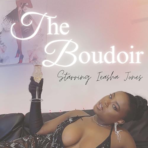 The Boudoir Podcast Por Ieasha Jones arte de portada