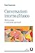 Conversazioni Intorno Al Fuoco. Meditazione E Tradizioni Spirituali - 3