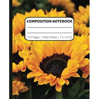 Composition Notebook | Sunflower design on the cover | Cute book for writing notes and ideas | for kids and teens in school and adults | Wide ruled with 110 blank lined pages | 7.5" x 9.25"