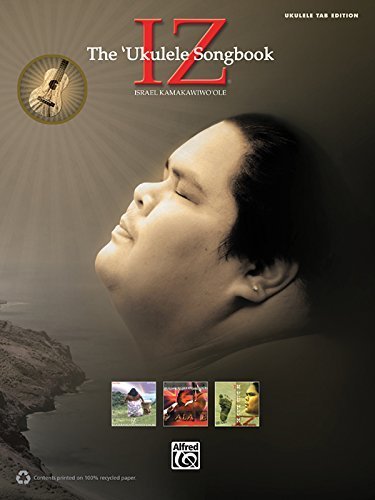 IZ -- The Ukulele Songbook: Ukulele TAB by Staff, Alfred Publishing (2014) Sheet music      Sheet music – January 1, 2014