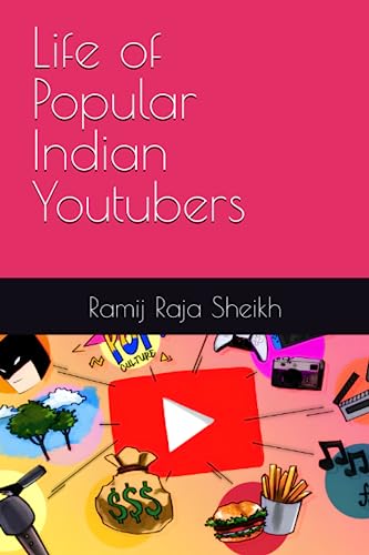 Life of Popular Indian Youtubers