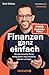 Finanzen ganz einfach: Mit dem Finanztip-Prinzip richtig sparen, klug investieren, gelassen vorsorgen | Das Finanztip Buch zu Altersvorsorge, Aktien, ETFs & Co