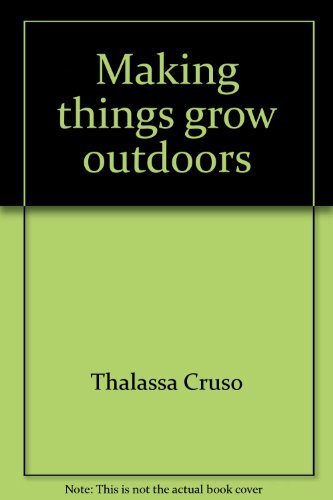 Making things grow outdoors 0442216025 Book Cover