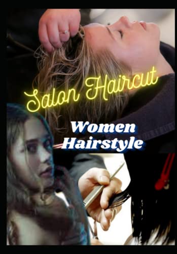 Salon Haircut: women hairstyle