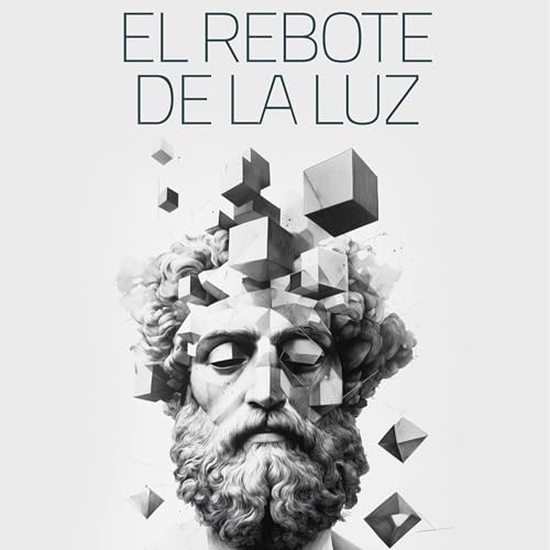 &iquest;Por qu&eacute; el Universo Necesita Materia ? - Parte 2 de "El Rebote de la Luz"