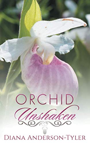 Orchid Unshaken (The Orchid Series)