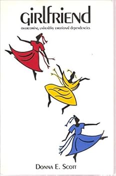 Paperback Girlfriend: Overcoming Unhealthy Emotional Dependencies Book