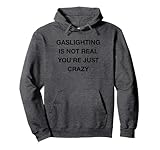 Gaslighting Is Not Real You're Just Crazy Funny