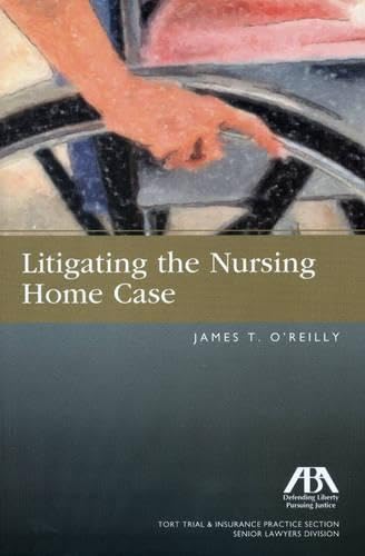 Litigating the Nursing Home Case