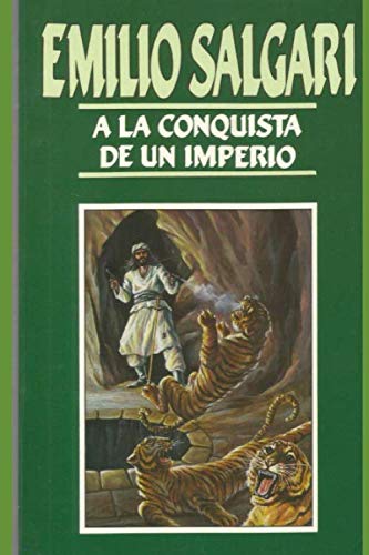 la conquista de un imperio: de Emilio Salgari