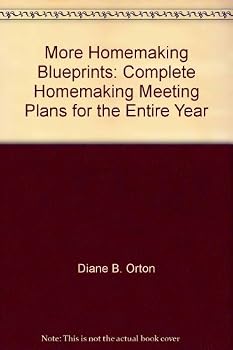 Paperback More homemaking blueprints: Complete homemaking meeting plans for the entire year Book
