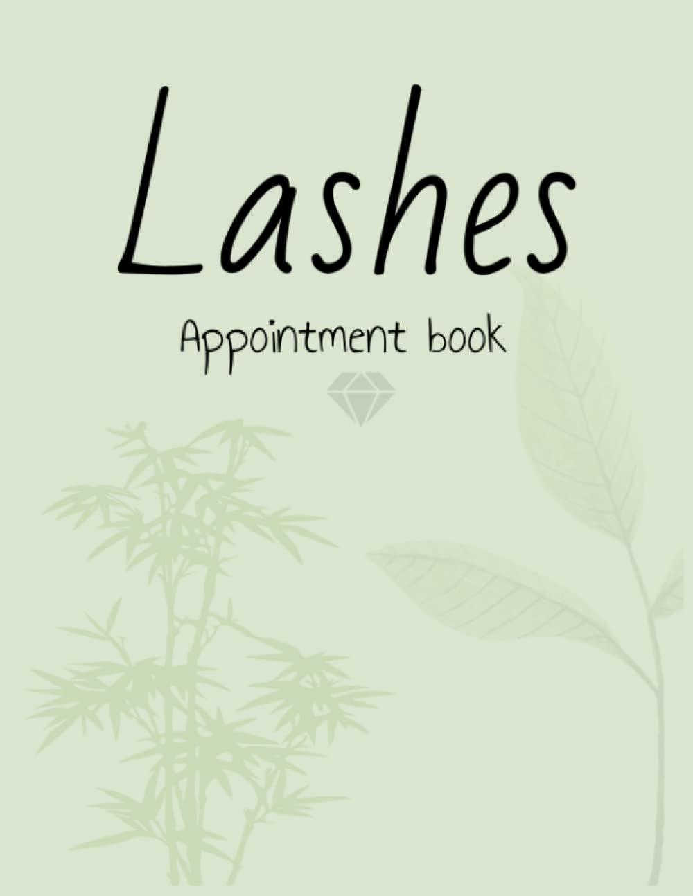 Lashes Appointment Book: 365 day client appointment/scheduling planner for eyelash technicians! Never struggle with time management again.