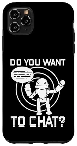 Do You Want to Chat? - Chatbots Machine Learning AI Robotics Case for iPhone 11 Pro Max