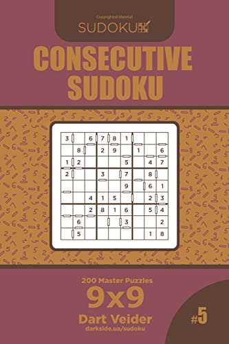 Consecutive Sudoku - 200 Master Puzzles 9x9 (Volume 5)