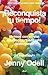 ¡Reconquista tu tiempo!: Vivimos con el reloj equivocado y nos está destruyendo. Un manifiesto