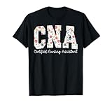 Floral Certified Nursing Assistant CNA Nursing Assistants RN T-Shirt