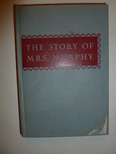 The Story of Mrs. Murphy [Unknown] B0007DNS5O Book Cover