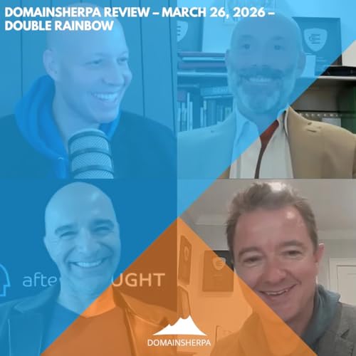 DomainSherpa Review &ndash; March 26, 2026 &ndash; Double Rainbow