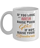 If You Love An Auditor Raise Your Glass Coffee & Tea Gift Mug for Certified Internal Auditor,...