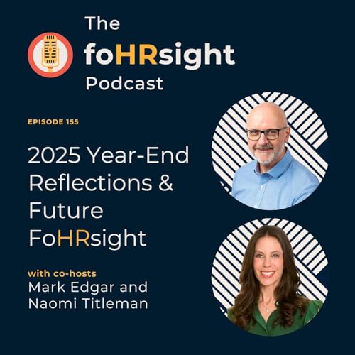 2025 Year-End Reflections & Future Foresight: Navigating Trust and AI in HR