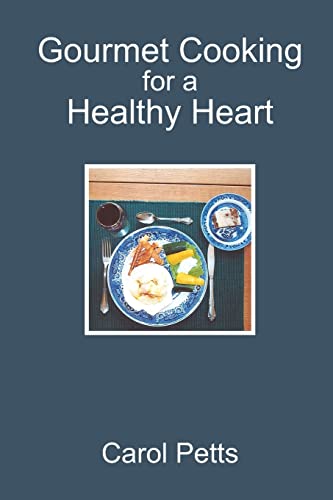 Gourmet Cooking for a Healthy Heart