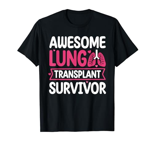 Awesome Lung Transplant Survivor Tee Maglietta
