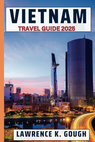 Vietnam Travel Guide 2025: Your Comprehensive Expert Guide With Insider