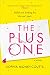 The Plus One: Escape with the hottest, laugh-out-loud romantic comedy of summer 2019!
