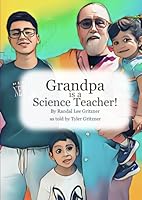 Grandpa is a Science Teacher! B0D6Y2M54J Book Cover