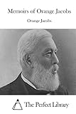 Memoirs of Orange Jacobs (Perfect Library)