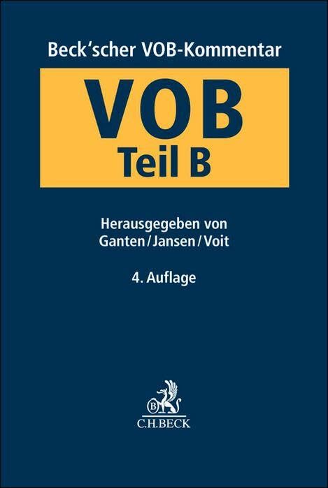 Beck'scher VOB-Kommentar VOB Teil B: Allgemeine Vertragsbedingungen für die Ausführung von Bauleistungen