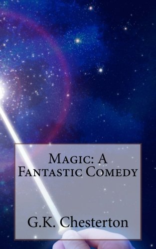 Magic: A Fantastic Comedy 1981385126 Book Cover