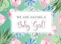 We Are Having A Baby Girl!: Flower Guest Book for Girl Baby Shower 1694869288 Book Cover