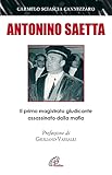Antonino Saetta. Il Primo Magistrato Giudicante Assassinato Dalla Mafia - 2