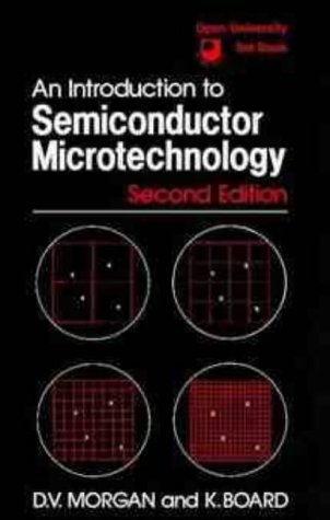 An Introduction to Semiconductor Microtechnology: Morgan, D. V., Board ...