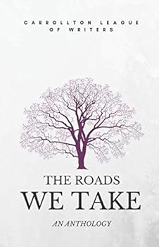 Paperback The Roads We Take: An Anthology Book